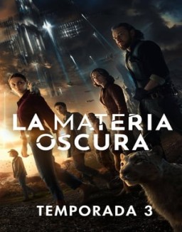 La materia oscura saison 3